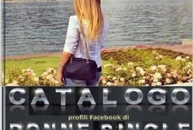 Le donne single a rischio su Facebook spuntano cataloghi con foto e profili