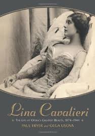 Lina Cavalieri era considerata la donna più bella del mondo una incredibile vita