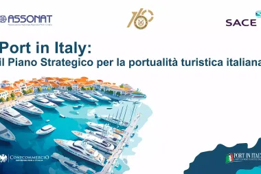 SACE e Assonat-Confcommercio nel primo tavolo tecnico sulla portualità turistica italiana