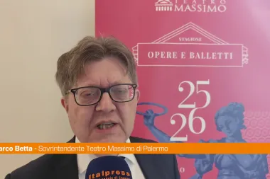 Teatro Massimo Palermo, Betta "Presenza constante per crescita città"