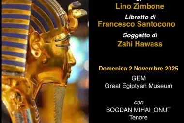 Italia protagonista all’inaugurazione del GEM del Cairo con la prima di “Tutankhamon” di Zimbone