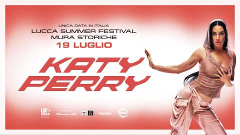 Katy Perry il 19 luglio 2026 al Lucca Summer Festival
